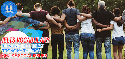 từ vựng học thuật ielts - ielts theo chủ đề social issues - ielts cấp tốc